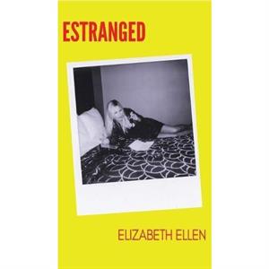 Estranged by Elizabeth Ellen