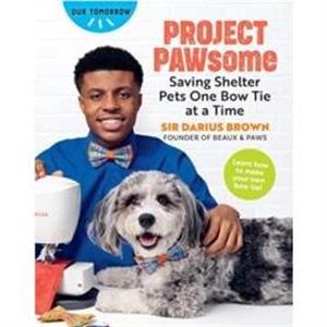 Project Pawsome by Sir Darius Brown