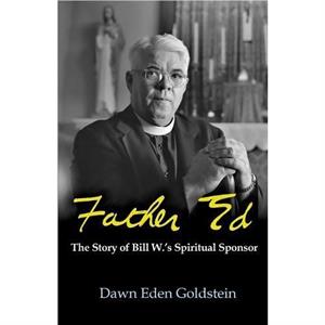 Father Ed by Dawn Eden Goldstein