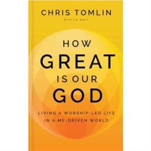 How Great Is Our God by Chris Tomlin