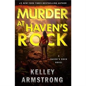 Murder at Havens Rock by Kelley Armstrong