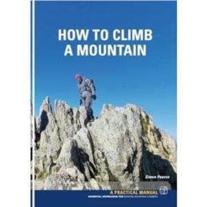 How To Climb A Mountain by Simon Pearce