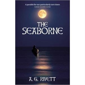 The Seaborne by A G Rivett