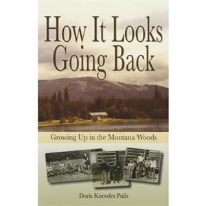 How It Looks Going Back by Doris Knowles Pulis