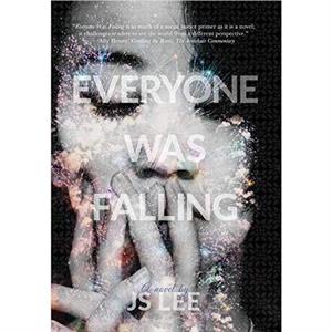 Everyone Was Falling by Js Lee