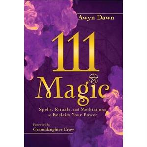 111 Magic by Awyn Dawn