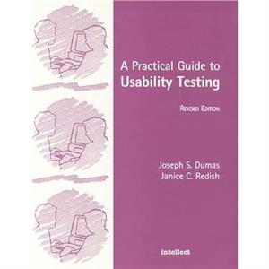 Practical Guide to Usability Testing by Janice C. Redish Joseph S. Dumas