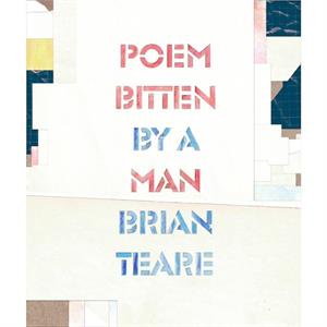 Poem Bitten By a Man by Brian Teare