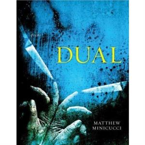 Dual  Poems by Matthew Minicucci