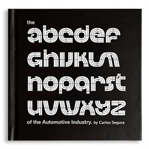 The ABCs of the Automotive Industry by Carlos Segura