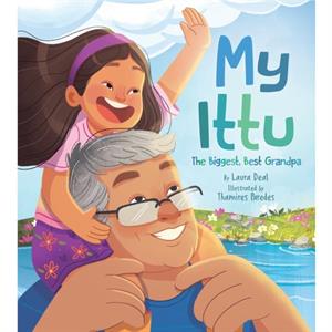 My Ittu The Biggest Best Grandpa by Laura Deal