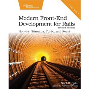 Modern FrontEnd Development for Rails Second Edition by Noel Rappin