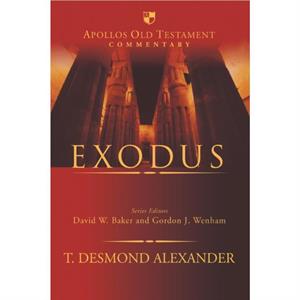 Exodus by Dr T Desmond Alexander