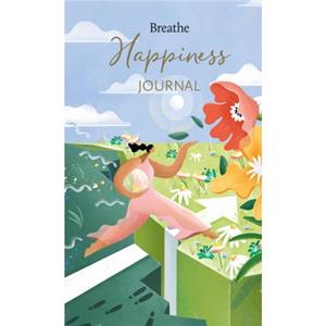 Breathe Happiness Journal by Breathe Magazine