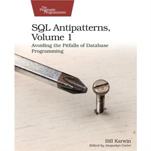 SQL Antipatterns Volume 1 by Bill Karwin