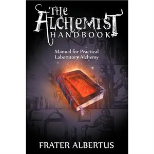 The Alchemists Handbook by Frater Albertus