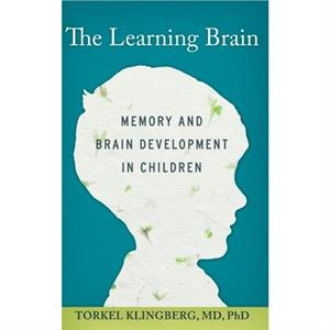 The Learning Brain by Torkel Karolinska Institutet Klingberg