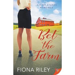 Bet the Farm by Fiona Riley