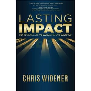 Lasting Impact by Chris Widener