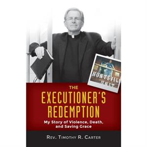 Executioners Redemption by Timothy R Carter