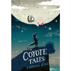 Coyote Tales by Thomas King