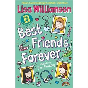 Bigg School Best Friends Forever by Lisa Williamson