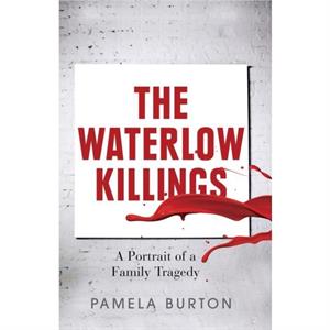 The Waterlow Killings by Pamela Burton