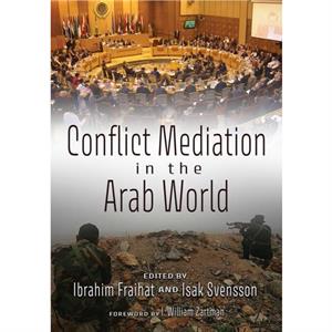 Conflict Mediation in the Arab World by Mohammed Cherkaoui