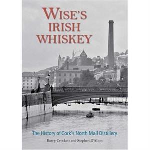 Wises Irish Whiskey by Stephen DAlton