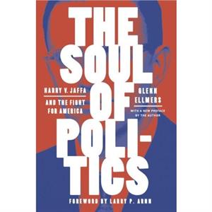 The Soul of Politics by Glenn Ellmers