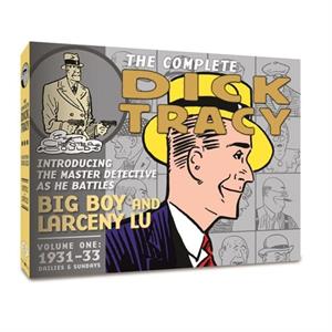 The Complete Dick Tracy by Chester Gould