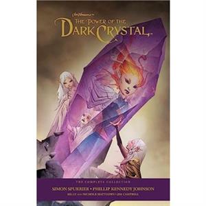 Jim Hensons Power Of The Dark Crystal by Simon Spurrier