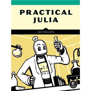 Practical Julia by Lee Phillips