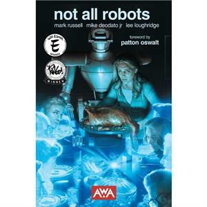 Not All Robots 2nd Edition by Mark Russell