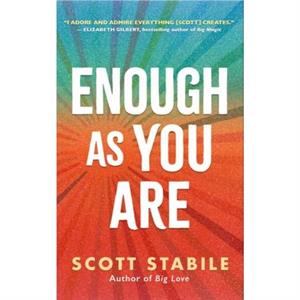 Enough as You Are by Scott Stabile