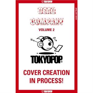 Dead Company Volume 2 by Yoshiki Tonogai