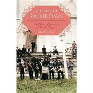 The City of Rainbows by Blair Mirau