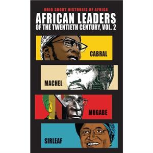 African Leaders of the Twentieth Century Volume 2 by Pamela Scully