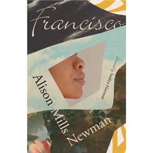 Francisco by Alison Mills Newman