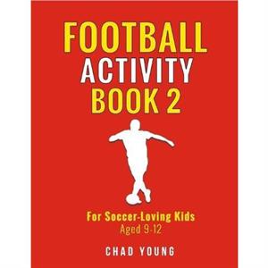 Football Activity Book 2 by Chad Young