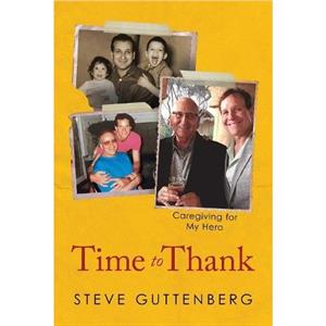 Time to Thank by Steve Guttenberg