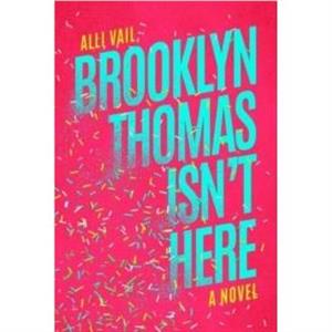 Brooklyn Thomas Isnt Here by Alli Vail