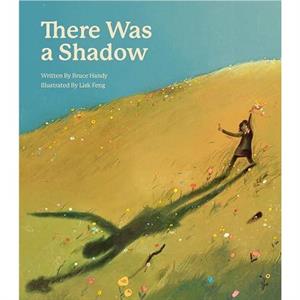 There Was a Shadow by Bruce Handy