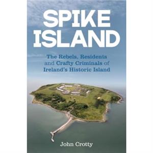 Spike Island by John Crotty