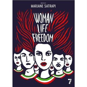 Woman Life Freedom by Marjane Satrapi