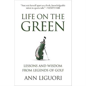 Life On The Green by Ann Liguori