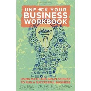 Unfuck Your Business Workbook by Faith G. Harper