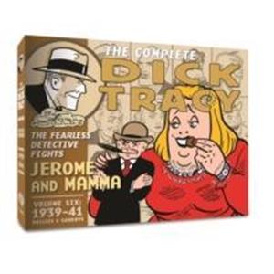 The Complete Dick Tracy by Chester Gould