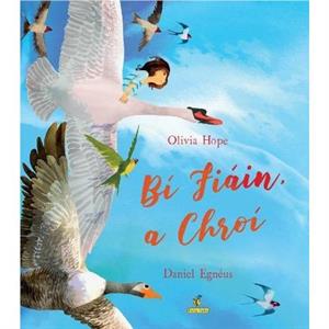 Bi Fiain a chroi by Olivia Hope