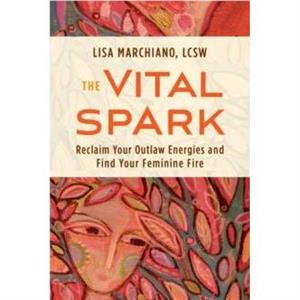 The Vital Spark by Lisa Marchiano